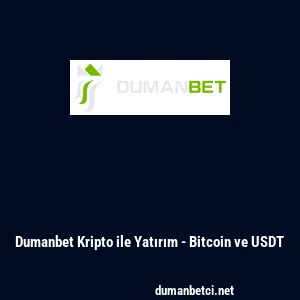 Dumanbet Kripto ile Yatırım - Bitcoin ve USDT